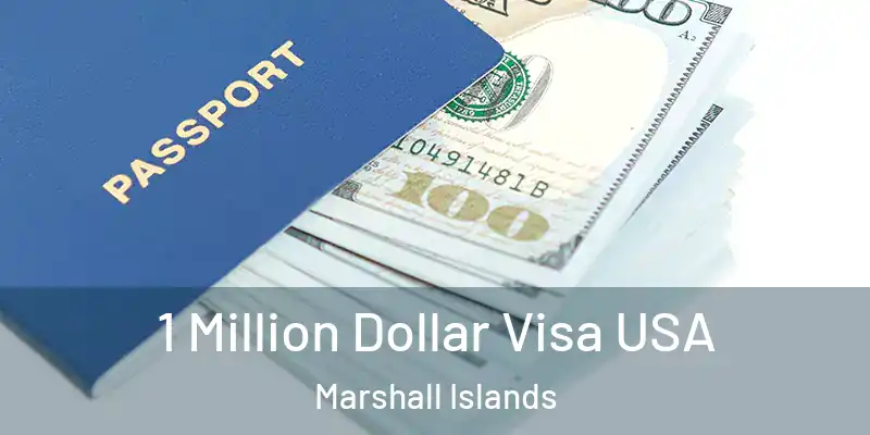  1 Million Dollar Visa USA Marshall Islands