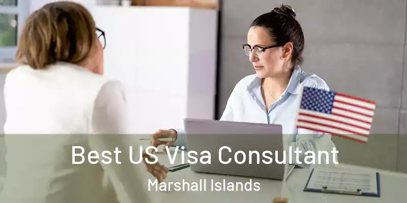  Best US Visa Consultant Marshall Islands