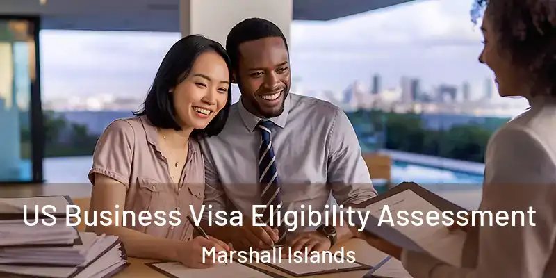  US Business Visa Eligibility Assessment Marshall Islands