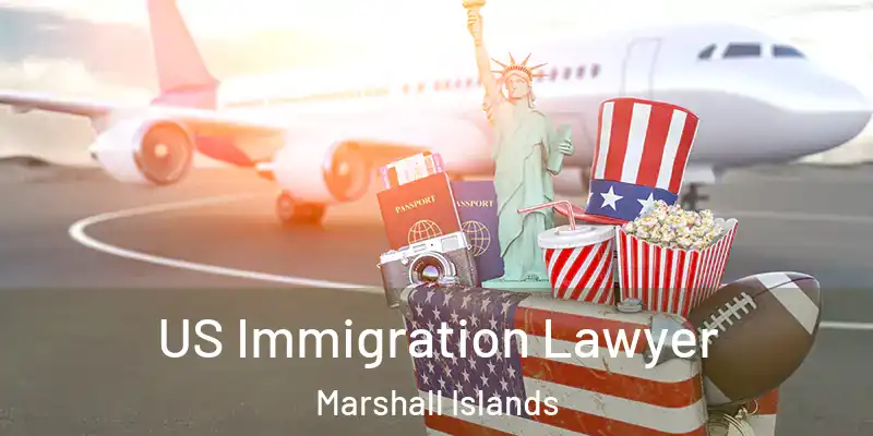 US Immigration Lawyer Marshall Islands