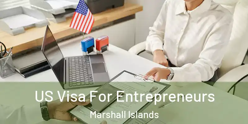  US Visa For Entrepreneurs Marshall Islands