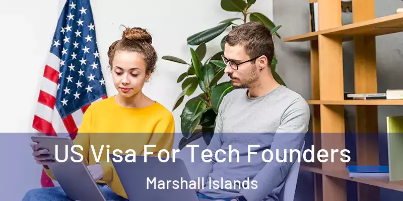  US Visa For Tech Founders Marshall Islands