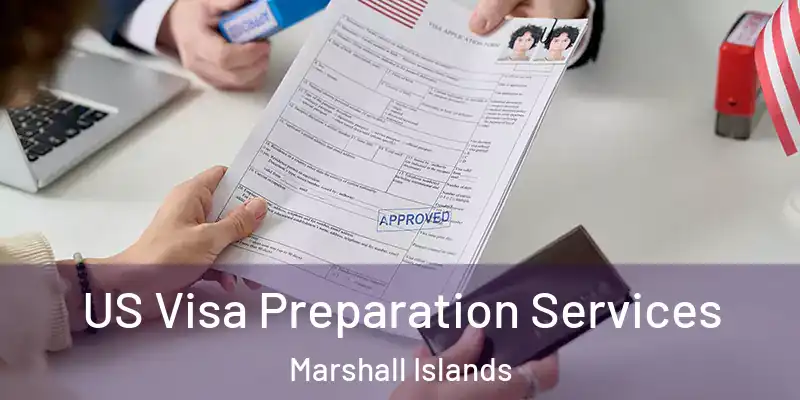  US Visa Preparation Services Marshall Islands