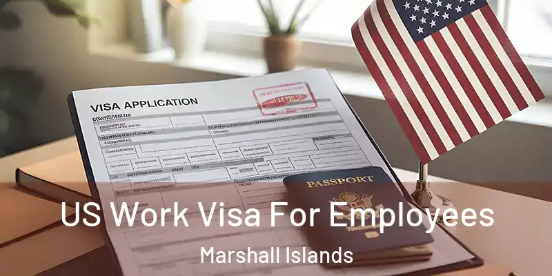  US Work Visa For Employees Marshall Islands