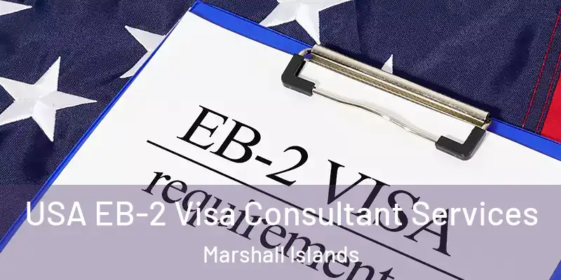  USA EB-2 Visa Consultant Services Marshall Islands
