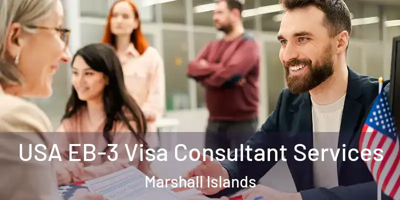  USA EB-3 Visa Consultant Services Marshall Islands